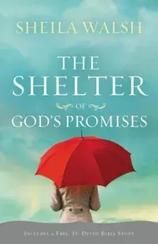 The Shelter of God's Promises, Paperback/Sheila Walsh