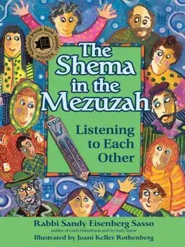 The Shema in the Mezuzah: Listening to Each Other, Hardcover/Sandy Eisenberg Sasso