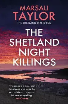 The Shetland Night Killings. The Shetland Sailing Mysteries, Paperback/Marsali Taylor