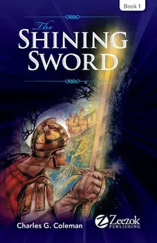 The Shining Sword: Book 1, Paperback/Charles G. Coleman