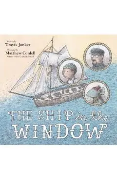 The Ship in the Window - Travis Jonker