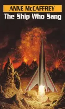 The Ship Who Sang/Anne McCaffrey