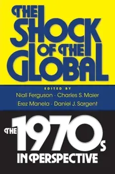 The Shock of the Global. The 1970s in Perspective, Paperback/***