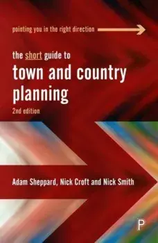 The Short Guide to Town and Country Planning 2e. Second Edition, Paperback/***