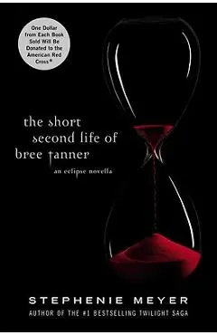 The Short Second Life of Bree Tanner: An Eclipse Novella - Stephenie Meyer