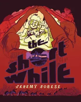 The Short While, Hardcover/Jeremy Sorese