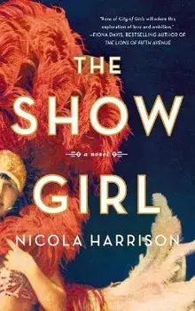 The Show Girl. A Novel, Paperback/Nicola Harrison