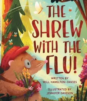 The Shrew with the Flu, Paperback/Will Hamilton-Davies