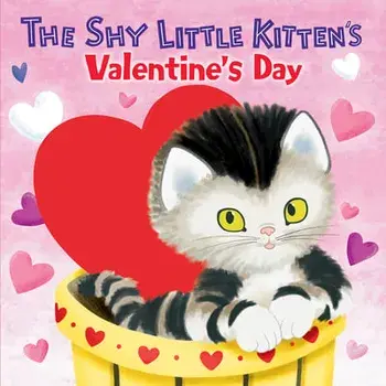 The Shy Little Kitten's Valentine's Day, Board book/Andrea Posner-Sanchez