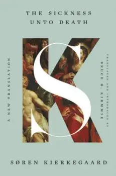 The Sickness Unto Death. A New Translation, Paperback/Søren Kierkegaard