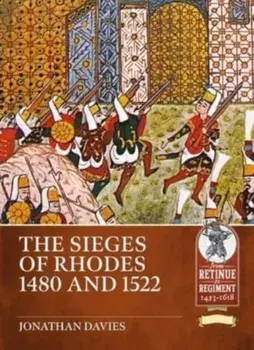 The Sieges of Rhodes 1480 and 1522, Paperback/Jonathan Davies