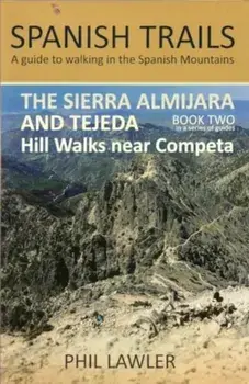 The Sierra Almijara and Tejeda. Book 2, Hill walks near Competa, 2 New edition, Paperback/Phil Lawler