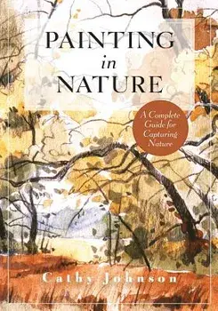 The Sierra Club Guide to Painting in Nature (Sierra Club Books Publication), Paperback/Cathy a. Johnson