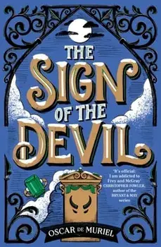 The Sign of the Devil. The Final Frey & McGray Mystery - All Will Be Revealed..., Paperback/Oscar de Muriel
