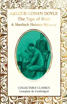 The Sign of the Four (A Sherlock Holmes Mystery). New ed, Hardback/Sir Arthur Conan Doyle