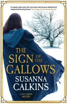 The Sign of the Gallows. Main - Large Print, Hardback/Susanna Calkins