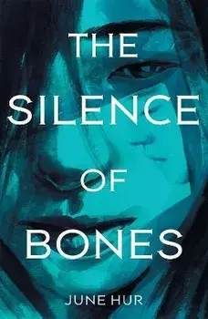 The Silence of Bones, Paperback/June Hur