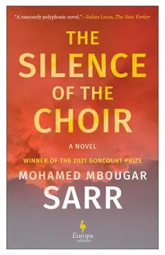 The Silence of the Choir - Mohamed Mbougar Sarr