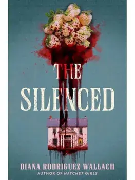 The Silenced, Hardback/Diana Rodriguez Wallach