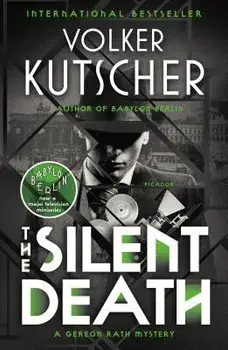 The Silent Death: A Gereon Rath Mystery, Paperback/Volker Kutscher
