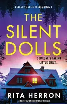 The Silent Dolls: An absolutely gripping mystery thriller, Paperback/Rita Herron