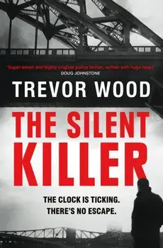 The Silent Killer, Hardback/Trevor Wood