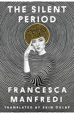 The Silent Period - Francesca Manfredi