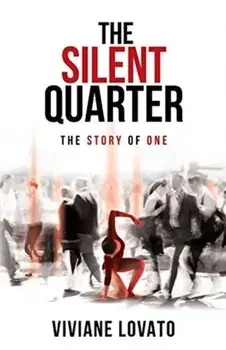 The Silent Quarter: The Story of One, Paperback/Viviane Lovato