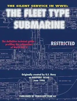 The Silent Service in WWII: The Fleet Type Submarine, Hardcover/United States Navy