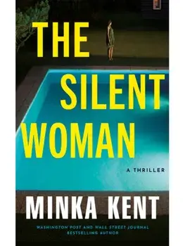 The Silent Woman. A Thriller, Paperback/Minka Kent