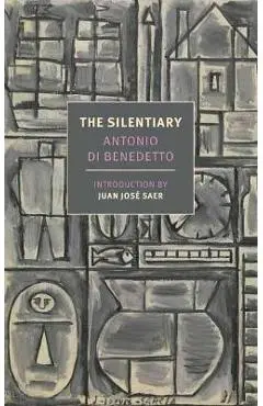 The Silentiary - Antonio Di Benedetto