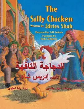 The Silly Chicken: English-Arabic Edition, Paperback/Idries Shah