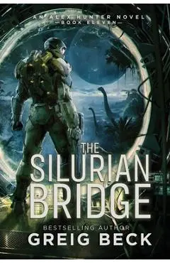 The Silurian Bridge - Greig Beck