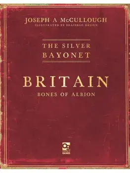 The Silver Bayonet: Britain: Bones of Albion, Paperback/Joseph A. (Author) McCullough