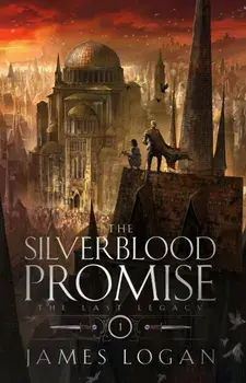 The Silverblood Promise. The Last Legacy Book 1, Paperback/James Logan