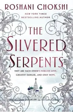 The Silvered Serpents - Roshani Chokshi