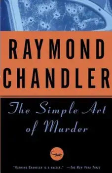 The Simple Art of Murder, Paperback/Raymond Chandler