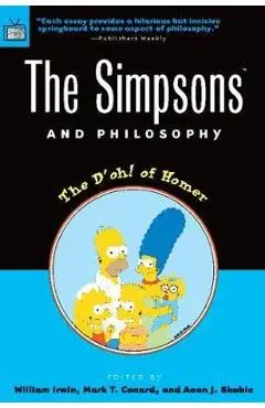 The Simpsons and Philosophy: The D'Oh! of Homer - William Irwin