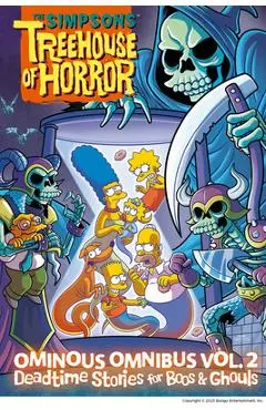 The Simpsons Treehouse of Horror Ominous Omnibus Vol. 2: Deadtime Stories for Boos & Ghouls: Volume 2 - Matt Groening