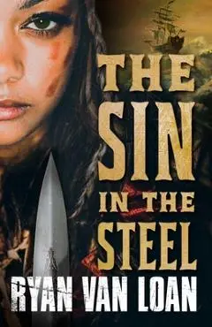 The Sin in the Steel - Ryan Van Loan