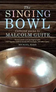 The Singing Bowl, Hardcover/Malcolm Guite