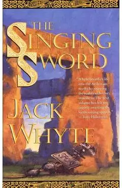 The Singing Sword: The Dream of Eagles, Volume 2 - Jack Whyte
