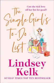 The Single Girl's To-Do List, Paperback/Lindsey Kelk