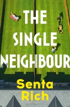 The Single Neighbour, Hardback/Senta Rich
