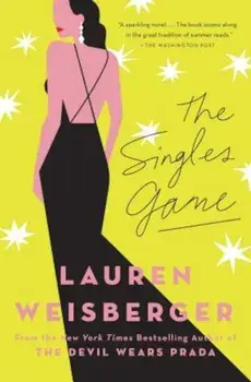 The Singles Game, Paperback/Lauren Weisberger