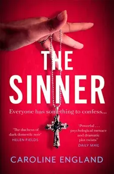 The Sinner. A completely gripping psychological thriller with a killer twist, Paperback/Caroline England