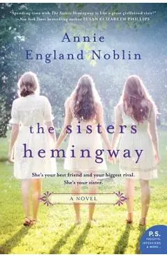 The Sisters Hemingway - Annie England Noblin