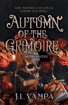 The Sisters Solstice: Autumn of the Grimoire: Book One - J. L. Vampa