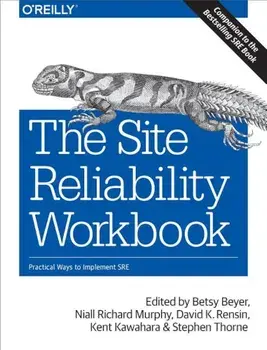 The Site Reliability Workbook: Practical Ways to Implement SRE, Paperback/Betsy Beyer