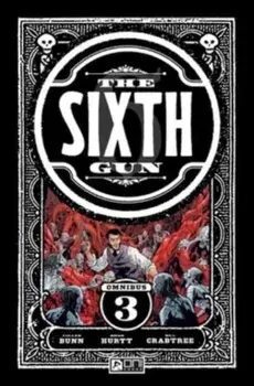 The Sixth Gun Omnibus: Shadow Roads, Paperback/Brian Hurtt